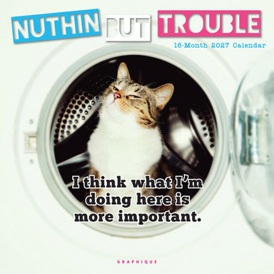 Nuthin' But Trouble 2027 Wall Calendar