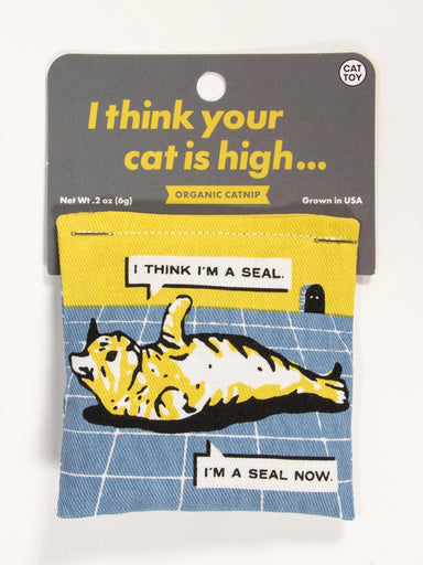 BLUQ I Think Your Cat Is High Catnip Toy