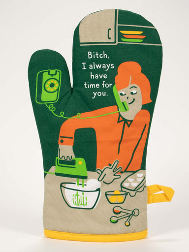 BLUQ Bitch, I Always Have Time For You! Oven Mitt