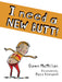 I Need a New Butt!