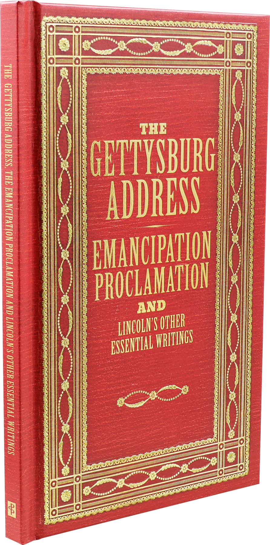 The Gettysburg Address And Other Speeches by Abraham Lincoln
