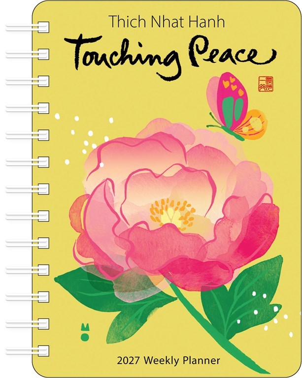 Thich Nhat Hanh Touching Peace 2027 Weekly Planner