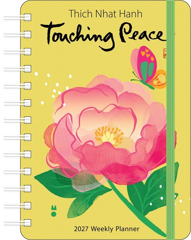 Thich Nhat Hanh Touching Peace 2027 Weekly Planner