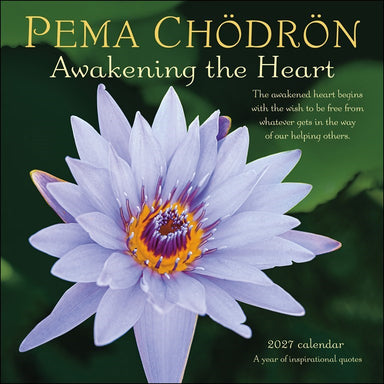 Pema Chödrön Awakening The Heart 2027 Wall Calendar
