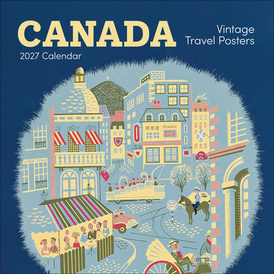 POM Canada: Vintage Travel Posters 2027 Wall Calendar