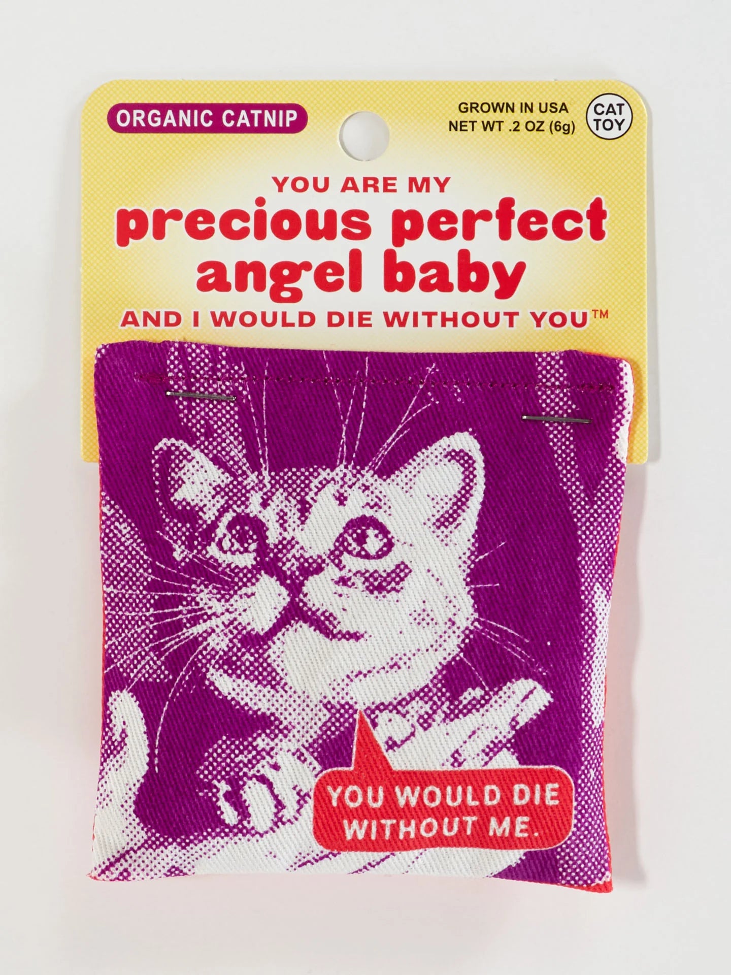 BLUQ You Are My Precious Perfect Angel Baby And I Would Die Without You Catnip Toy