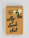 BLUQ Silly Dumb Shit 3x5 Spiral Notebook