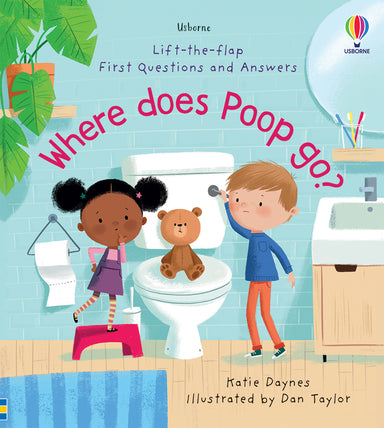 Where Does Poop Go? - Lift The Flap First Questions and Answers    