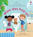 Where Does Poop Go? - Lift The Flap First Questions and Answers    