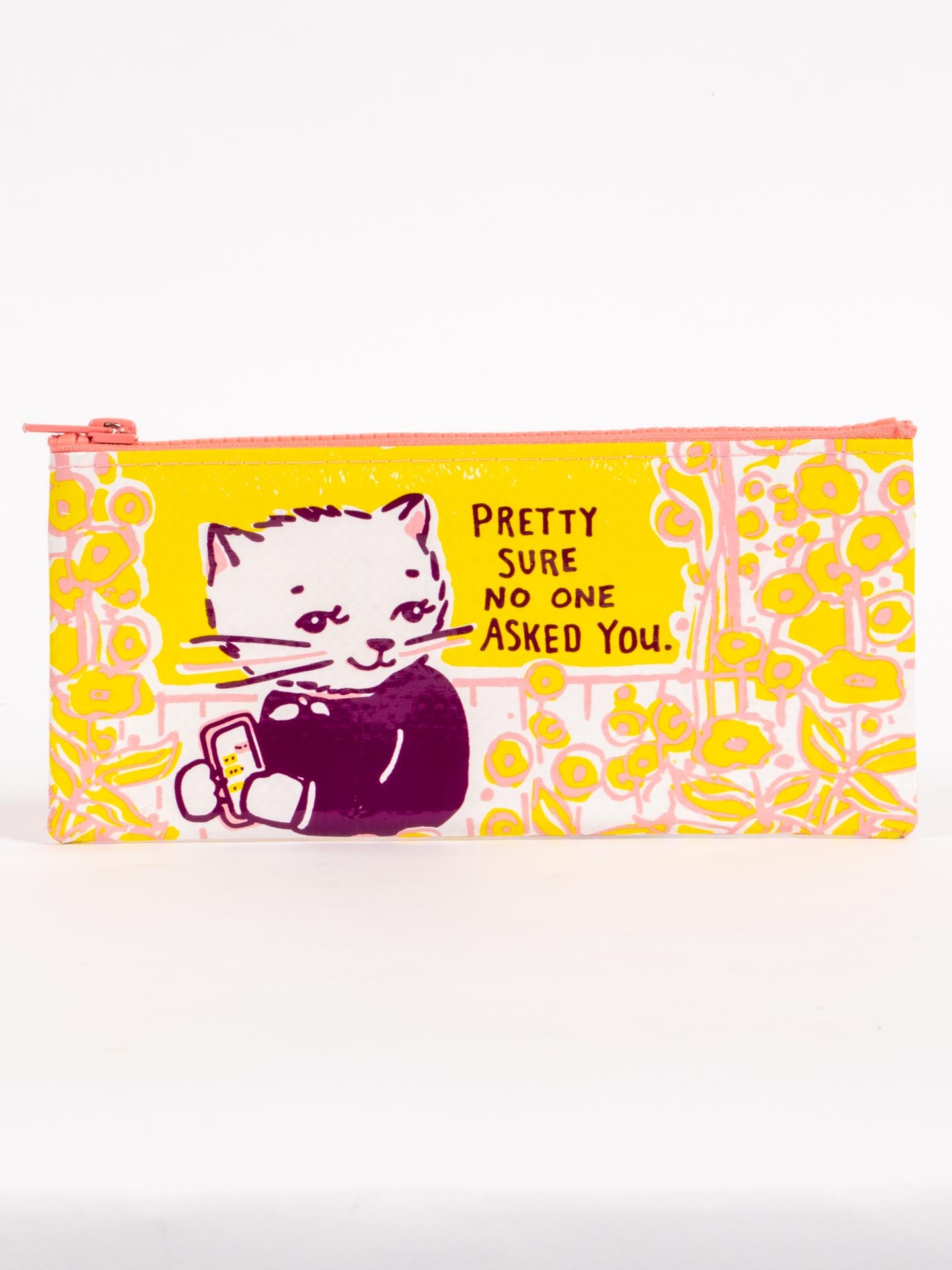 Blue Q Pencil Case - Pretty Sure No One Asked You    
