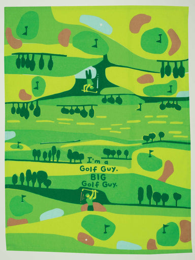 Blue Q Dishtowel - I'm A Golf Guy. Big Golf Guy.    