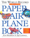 The World Record Paper Airplane Book    