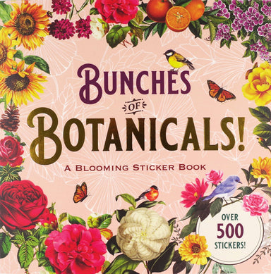 Bunches of Botanicals! A Blooming Sticker Book    