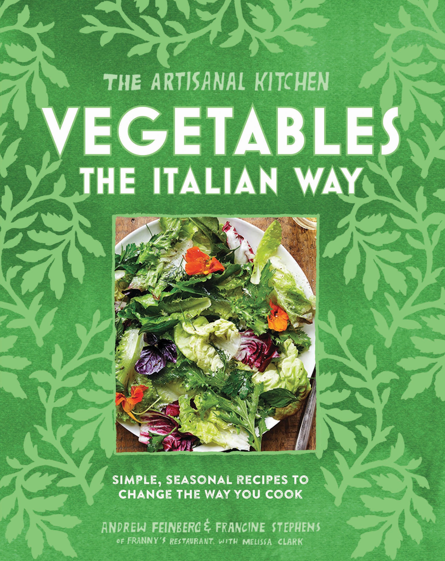 The Artisanal Kitchen - Vegetables The Italian Way    