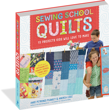 Sewing School Quilts - 15 Projects Kids Will Love To Make    