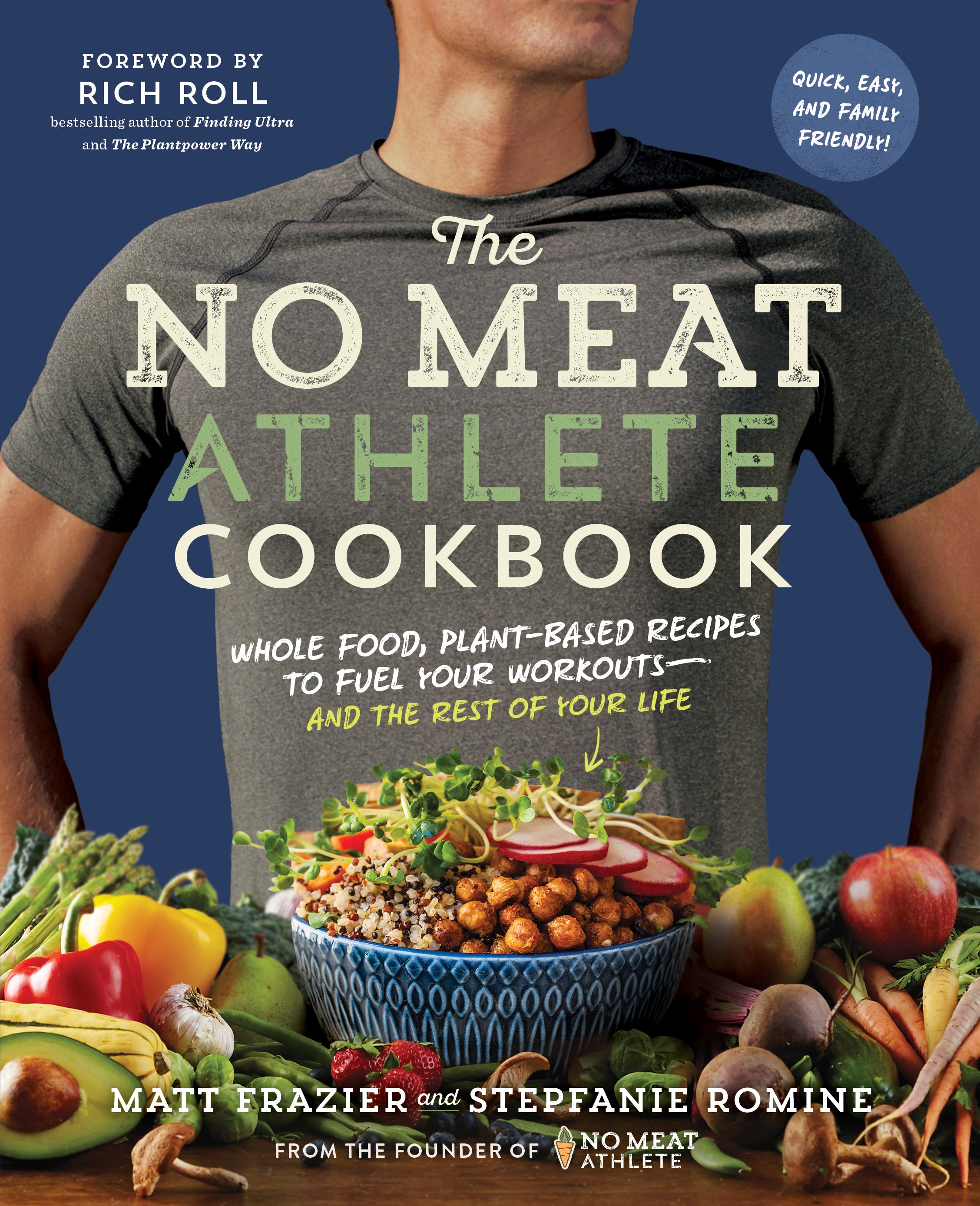 The No Meat Athlete Cookbook    