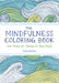 The Mindfulness Coloring Book    