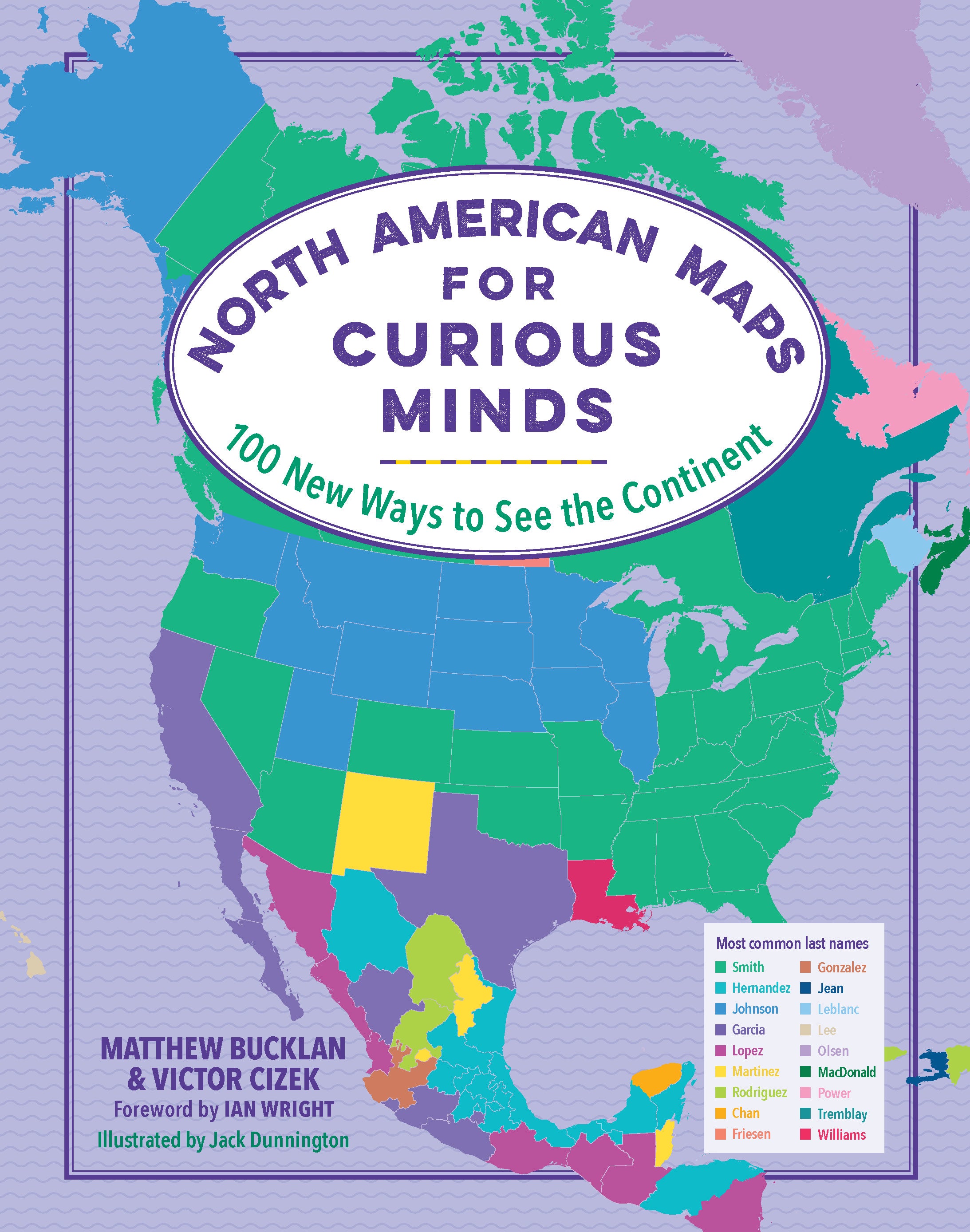North American Maps for Curious Minds - 100 New Ways To See The Continent    