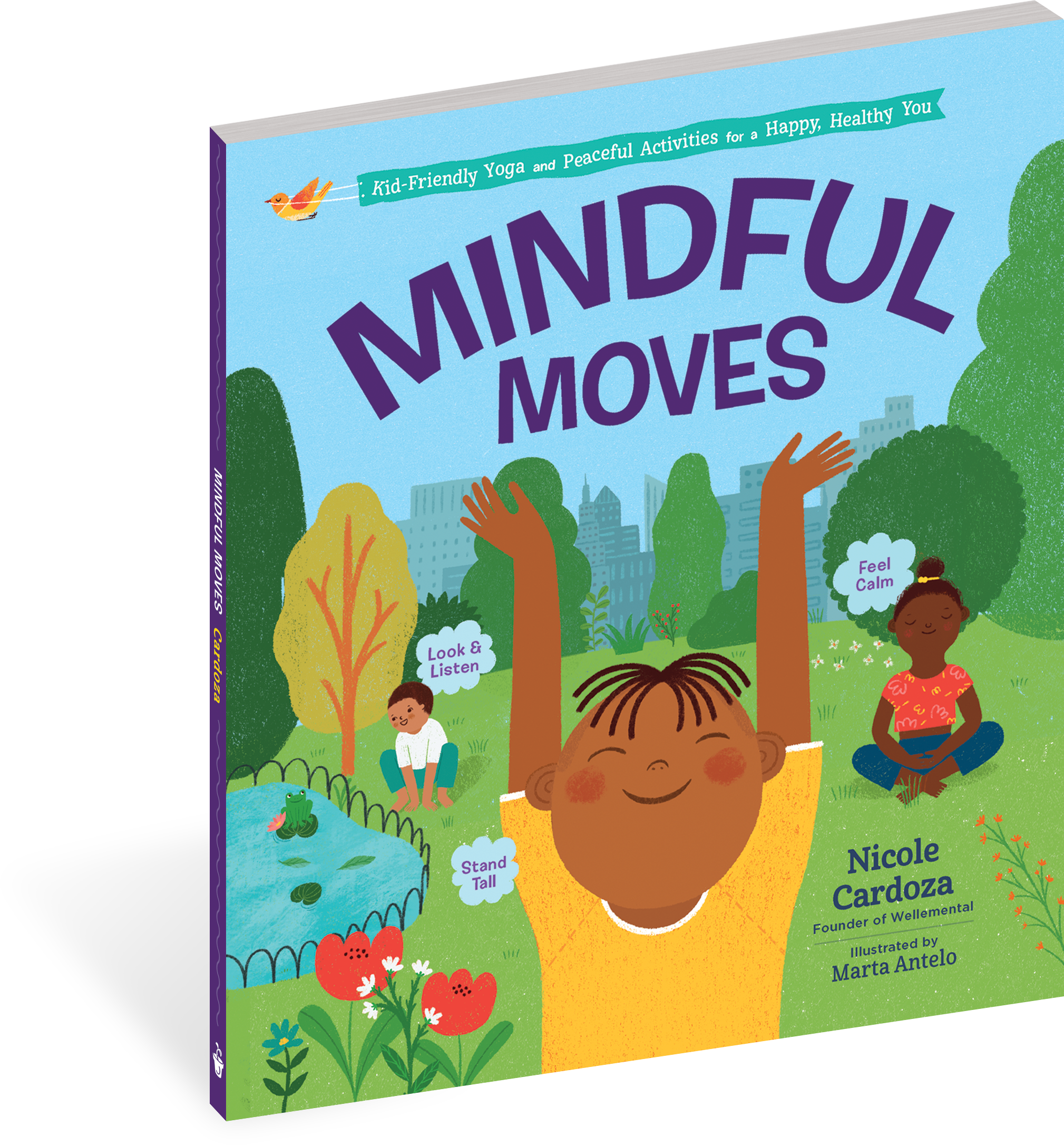 Mindful Moves - Kid Friendly Yoga and Peaceful Activities for a Happy, Healthy You    
