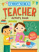 I Want To Be A Teacher Activity Book    