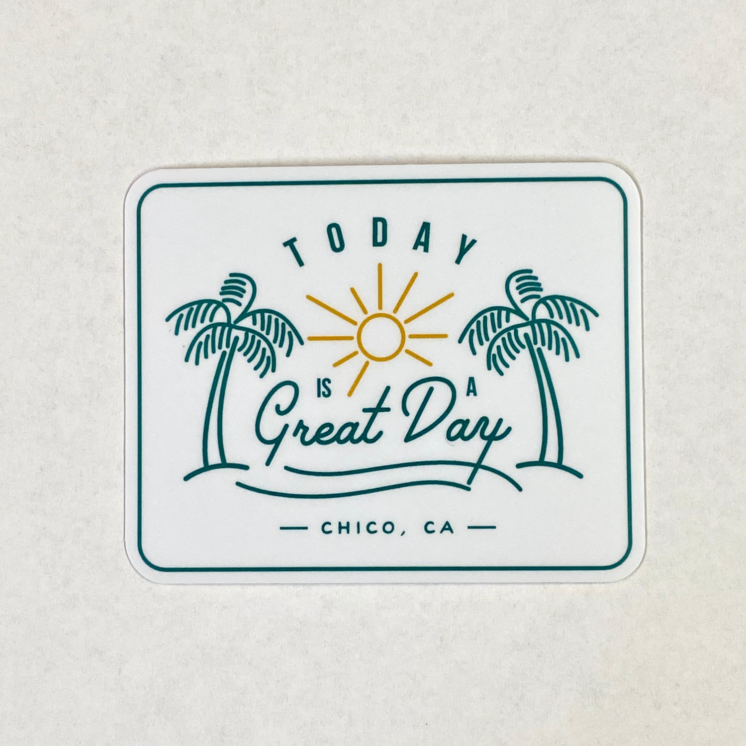 Chico Sticker - Today Is A Great Day    
