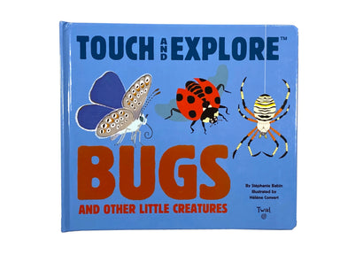Touch and Explore Bugs and Other Little Creatures Tactile Board Book    
