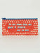 Blue Q Pencil Case - I'm Not Gonna Freak Out. But I Could, But I'm Not.    