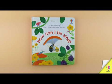 How Can I Be Kind? - Lift The Flap First Questions and Answers