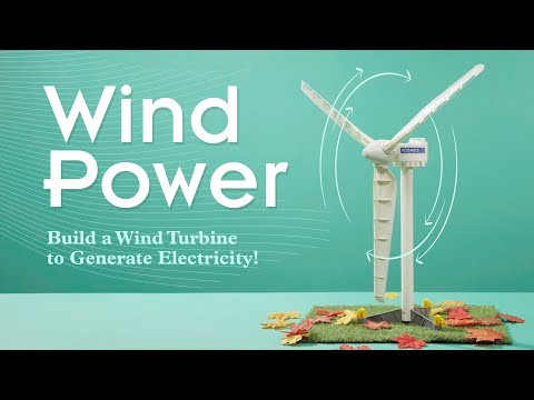 Wind Power - Build a Wind Turbine To Generate Electricity