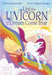 Uni The Unicorn and the Dream Come True    