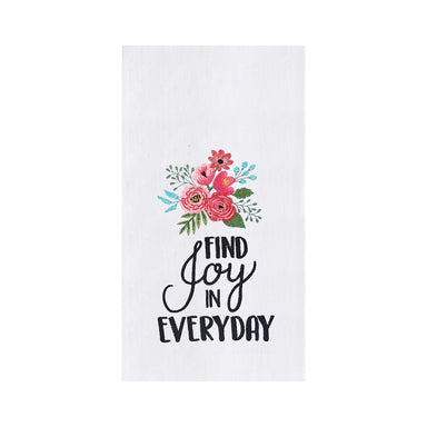 Find Joy In Everyday - Flour Sack Kitchen Towel    