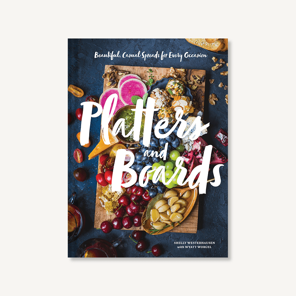 Platters and Boards - Beautiful, Casual Spreads for Every Occasion    