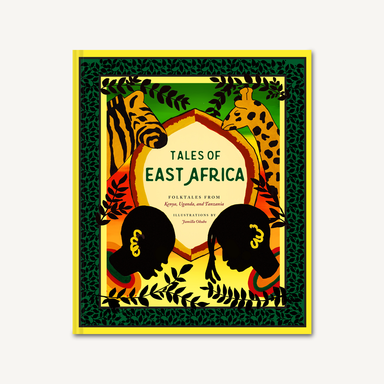 Tales of East Africa - Folktales from Kenya, Uganda, and Tanzania    