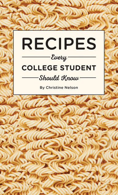 Recipes Every College Student Should Know    