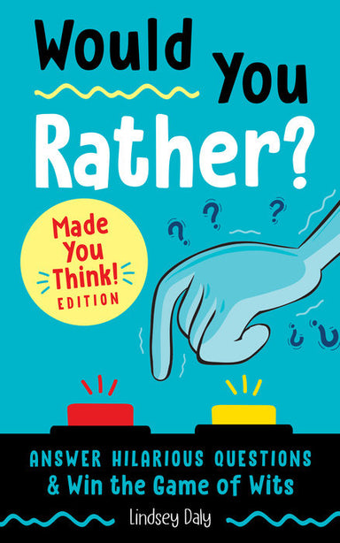 Would You Rather? - Made You Think Edition    