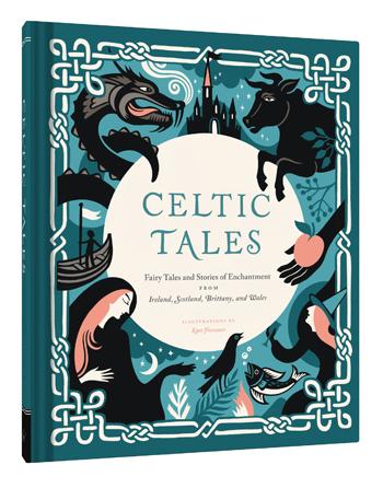 Celtic Tales - Fairy Tales and Stories of Enchantment    