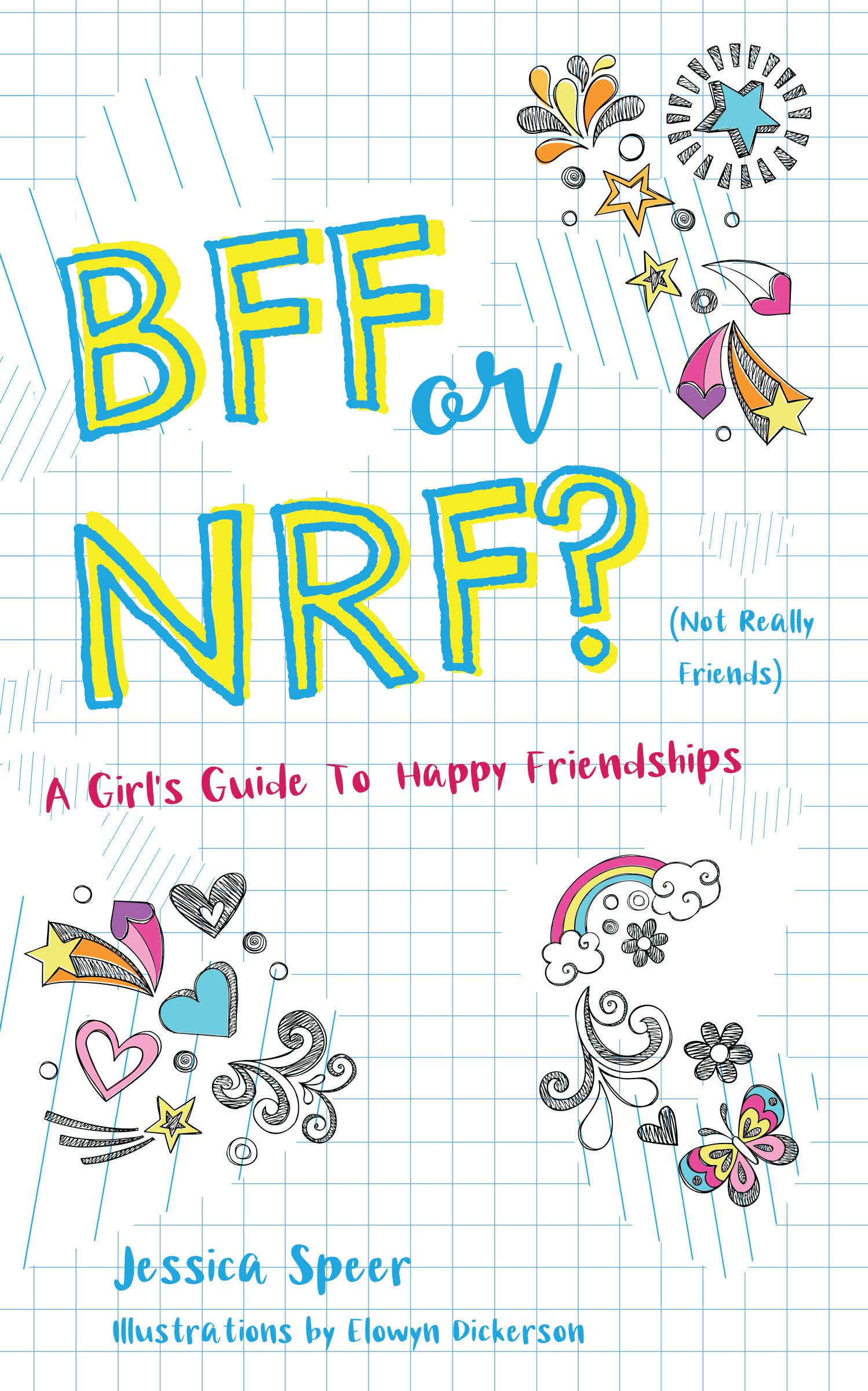 BFF or NRF? A Girl's Guide To Happy Friendships    