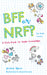BFF or NRF? A Girl's Guide To Happy Friendships    